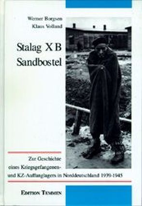 Stalag XB Sandbostel von Borgsen,  Werner, Volland,  Klaus