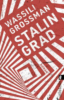 Stalingrad von Chandler,  Robert, Grossman,  Wassili, Hellbeck,  Jochen, Körner,  Christiane, Rajer,  Maria, Weihe,  Andreas