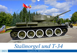 Stalinorgel und T-34 – Sowjetische Militärhistorie (Wandkalender 2021 DIN A2 quer) von von Loewis of Menar,  Henning