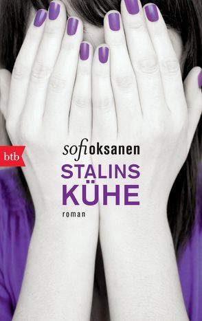 Stalins Kühe von Oksanen,  Sofi, Plöger,  Angela