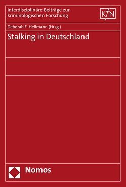 Stalking in Deutschland von Hellmann,  Deborah F.