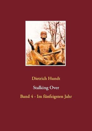 Stalking Over von Hundt,  Dietrich