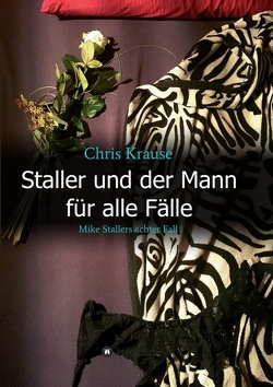 Staller und der Mann für alle Fälle von Krause,  Chris