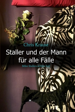 Staller und der Mann für alle Fälle von Krause,  Chris