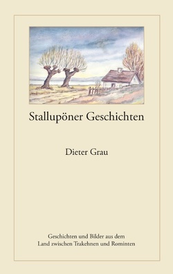 Stallupöner Geschichten von Grau,  Dieter