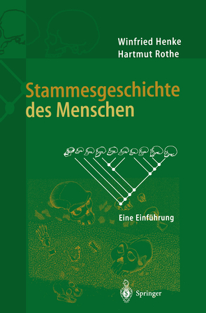 Stammesgeschichte des Menschen von Henke,  Winfried, Rothe,  Hartmut