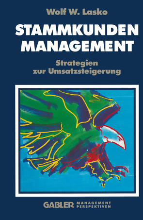 Stammkunden-Management von Lasko,  Wolf W.