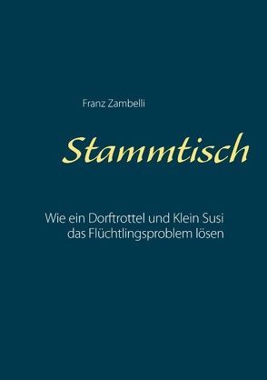 Stammtisch von Zambelli,  Franz