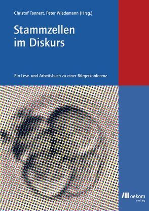 Stammzellen im Diskurs von Tannert,  Christof, Wiedemann,  Peter