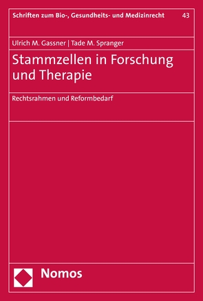 Stammzellen in Forschung und Therapie von Gassner,  Ulrich M., Spranger,  Tade M.