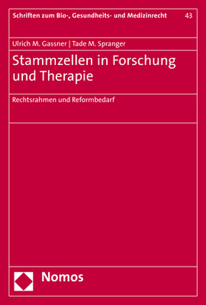 Stammzellen in Forschung und Therapie von Gassner,  Ulrich M., Spranger,  Tade M.