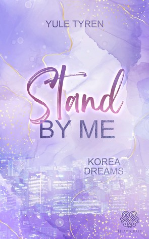 Stand by me – Korea Dreams von Tyren,  Yule