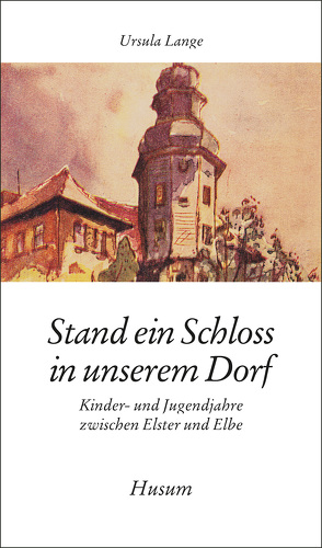 Stand ein Schloss in unserem Dorf von Lange,  Ursula