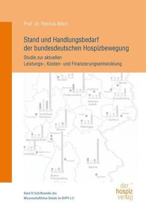 Stand und Handlungsbedarf der bundesdeutschen Hospizbewegung von Allert,  Rochus