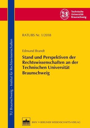 Stand und Perspektiven der Rechtswissenschaften an der Technischen Universität Braunschweig von Brandt,  Edmund