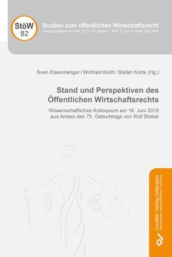 Stand und Perspektiven des Öffentlichen Wirtschaftsrechts von Eisenmenger,  Sven, Kluth,  Winfried, Korte,  Stefan