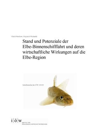 Stand und Potenziale der Elbe-Binnenschifffahrt und deren wirtschaftliche Wirkungen auf die Elbe-Region von Petschow,  Ulrich, Wlodarski,  Wojciech