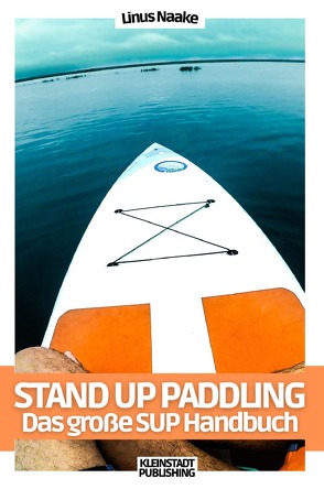 Stand Up Paddling von Naake,  Linus