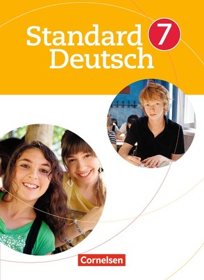 Standard Deutsch – 7. Schuljahr von Karl,  Beate, Kreischer,  Tanja, Lange,  Alexandra, Lanwehr,  Bettina, Rusnok,  Toka-Lena, Steigner,  Marianne, Tolle,  Bettina