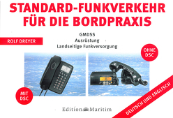 Standard-Funkverkehr für die Bordpraxis von Dreyer,  Rolf