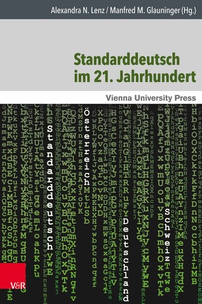 Standarddeutsch im 21. Jahrhundert von Brandstätter,  Julia, Brooks,  Thomas, Dürscheid,  Christa, Elspass,  Stephan, Glauninger,  Manfred M., Hägi,  Sara, Herrgen,  Joachim, Lenz,  Alexandra N., Moosmüller,  Sylvia, Soukup,  Barbara, Winkler,  Eva, Ziegler,  Arne