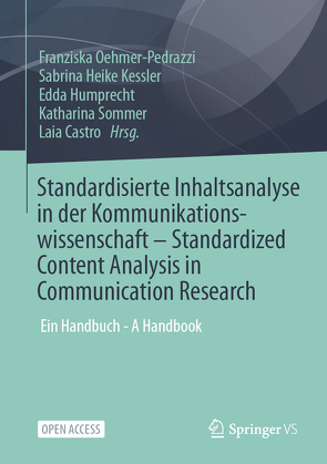 Standardisierte Inhaltsanalyse in der Kommunikationswissenschaft – Standardized Content Analysis in Communication Research von Castro,  Laia, Humprecht,  Edda, Kessler,  Sabrina Heike, Oehmer-Pedrazzi,  Franziska, Sommer,  Katharina