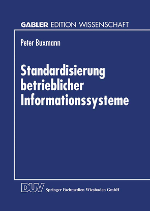 Standardisierung betrieblicher Informationssysteme von Buxmann,  Peter