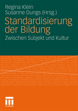 Standardisierung der Bildung von Dungs,  Susanne, Klein,  Regina