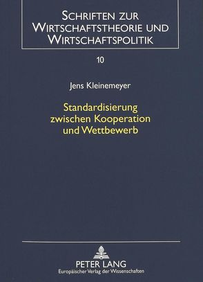 Standardisierung zwischen Kooperation und Wettbewerb von Kleinemeyer,  Jens