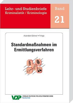 Standardmaßnahmen im Ermittlungsverfahren von Averiek-Gröner,  Detlef, Clages,  Horst, Frings,  Christoph, Gatzke,  Wolfgang