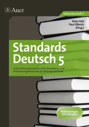 Standards Deutsch, Klasse 5 von Hell,  Peter, Olbrich,  Paul