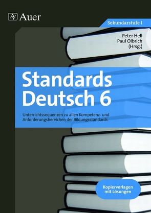 Standards Deutsch, Klasse 6 von Hell,  Peter, Olbrich,  Paul