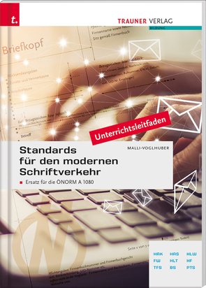 Standards für den modernen Schriftverkehr von Malli-Voglhuber,  Claudia