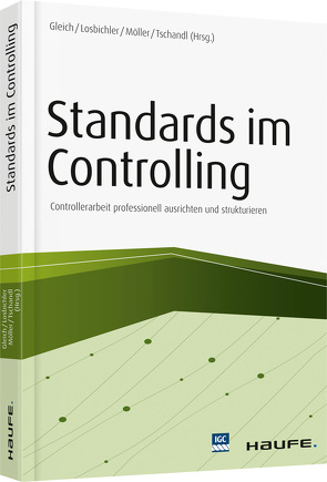 Standards im Controlling von Gleich,  Ronald, Losbichler,  Heimo, Möller,  Klaus, Tschandl,  Martin