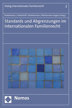 Standards und Abgrenzungen im internationalen Familienrecht von Budzikiewicz,  Christine, Heiderhoff,  Bettina, Klinkhammer,  Frank, Niethammer-Jürgens,  Kerstin