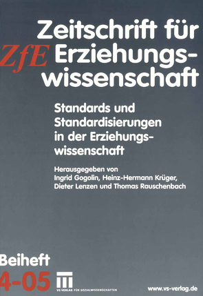 Standards und Standardisierungen in der Erziehungswissenschaft von Gogolin,  Ingrid, Krüger,  Heinz Hermann, Lenzen,  Dieter, Rauschenbach,  Thomas