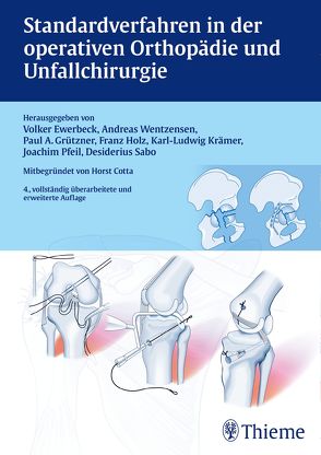 Standardverfahren in der operativen Orthopädie und Unfallchirurgie von Ewerbeck,  Volker, Grützner,  Paul Alfred, Holz,  Franz, Krämer,  Karl-Ludwig, Pfeil,  Joachim, Sabo,  Desiderius, Wentzensen,  Andreas