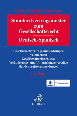 Standardvertragsmuster zum Gesellschaftsrecht von Haneke,  Katharina, Otto,  Andreas, Sánchez,  Nereida