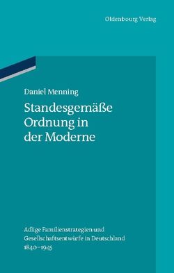 Standesgemäße Ordnung in der Moderne von Menning,  Daniel