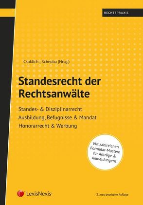 Standesrecht der Rechtsanwälte von Auer,  Horst, Birnbaum,  Brigitte, Csoklich,  Peter, Gartner,  Herbert, Masser,  Florian, Pörner,  Margit, Prunbauer-Glaser,  Marcella, Scheuba,  Elisabeth, Simek,  Tobias