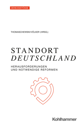 Standort Deutschland von Blum,  Ulrich, Brechtken,  Benedikt, Bünte,  Claudia, Diedrich,  Dago, Eben-Worlée,  Reinhold von, Ehlers,  Ulf-Daniel, Flege,  Dirl, Freytag,  Andreas, Frischmuth,  Carlos, Gleißner,  Werner, Glockner,  Holger, Grosse-Entrup,  Wolfgang, Henkelmann,  Sarah, Kleuker,  Hans Heinrich, Licht,  Georg, Meidinger,  Heinz-Peter, Menter,  Matthias, Meyer-Guckel,  Volker, Palmer,  Boris, Ramhorst,  Dirk, Reuter,  Wolfgang, Roth,  Florian, Rump,  Jutta, Scherf,  Wolfgang, Schön,  Nadine, Thomaschewski,  Dieter, Vassiliadis,  Michael, Völker,  Rainer, Weber,  Stephan, Wissing,  Volker, Wuttke,  Jörg