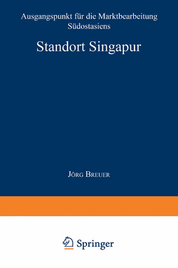 Standort Singapur von Breuer,  Jörg