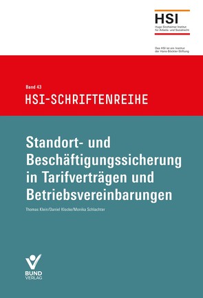 Standort- und Beschäftigungssicherung in Tarifverträgen und Betriebsvereinbarungen von Klein,  Thomas, Klocke,  Daniel Matthias, Schlachter,  Monika