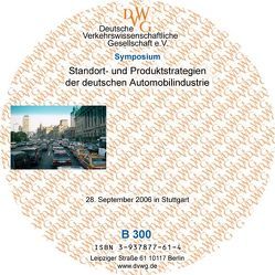 Standort- und Produktstrategien der deutschen Automobilindustrie von Becker,  Thomas, Eisenkopf,  Alexander, Frank,  Hans J, Kirst,  Phillip, Klodt,  Henning, Knorr,  Andreas, Proff,  Heike, Schulz,  Wolfgang H, Schulze,  Matthias, Stölzle,  Wolfgang