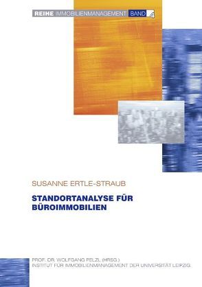 Standortanalyse für Büroimmobilien von Ertle-Straub,  Susanne