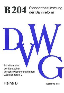 Standortbestimmung der Bahnreform von Daubertshäuser,  Klaus, Draxler,  Helmut, Ellbracht,  Wolfgang, Häusler,  Ulf, Heimerl,  Gerhard, Heinisch,  Roland, Henke,  Hans Jochen, Homburg,  Ulrich, Montada,  Manfred, Schmidt,  Christian, Tölsner,  Wolfgang, Wellner,  Dieter