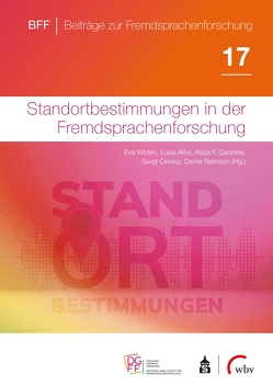 Standortbestimmungen in der Fremdsprachenforschung von Alfes,  Luisa, Cantone,  Katja F., Cikrikci,  Sevgi, Reimann,  Daniel, Wilden,  Eva