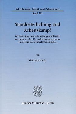 Standorterhaltung und Arbeitskampf. von Olschewski,  Klaus