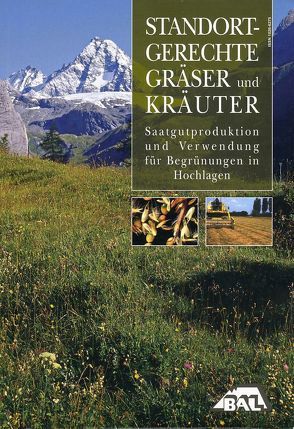 Standortgerechte Gräser und Kräuter von Bozzo,  Ferdinando, Krautzer,  Bernhard, Peratoner,  Giovanni