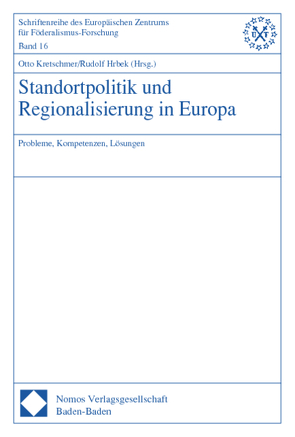 Standortpolitik und Regionalisierung in Europa von Hrbek,  Rudolf, Kretschmer,  Otto